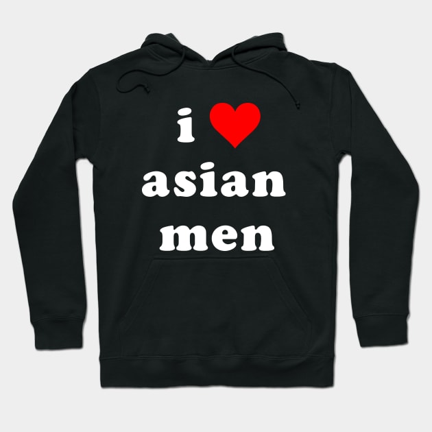 I Love Asian Men Hoodie by produdesign